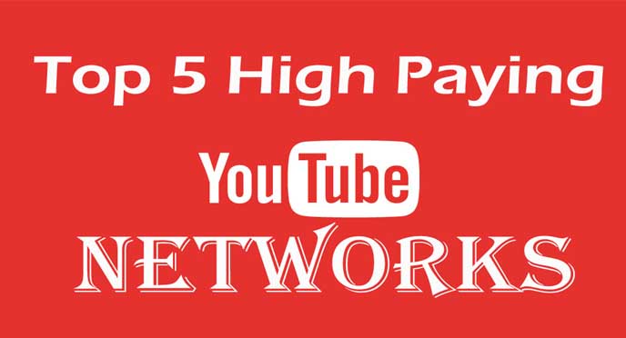 Top 5 High Paying Youtube Networks