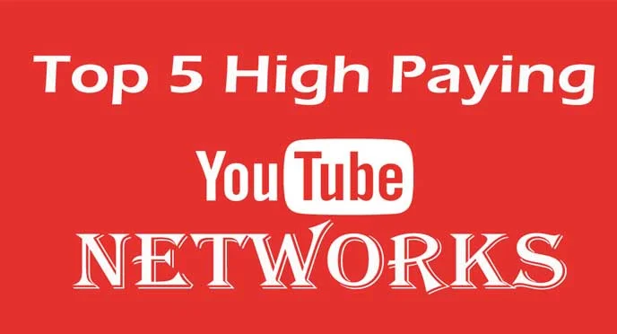 Top 5 High Paying Youtube Networks