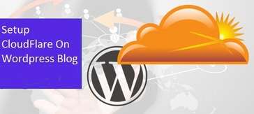 Easy Way To Setup CloudFlare On Wordpress Blog