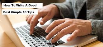 How To Write A Good Blog Post Simple 18 Tips