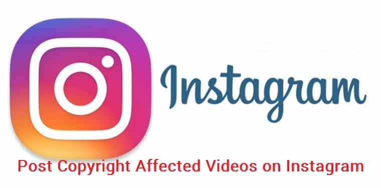  Post Copyright Affected Videos on Instagram