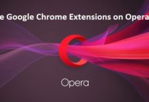 How to Use Google Chrome Extensions on Opera use Google Chrome Extensions on Opera