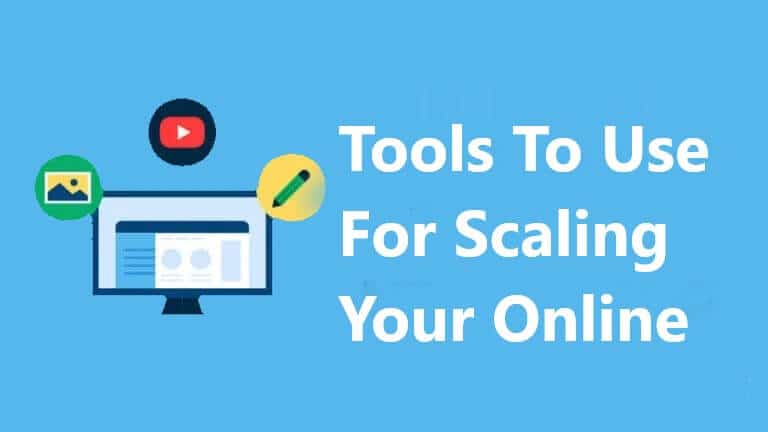 Tools To Use For Scaling Your Online Business