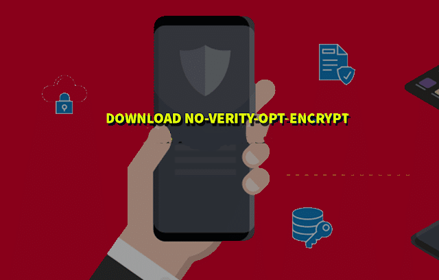 Download no-verity-opt-encrypt