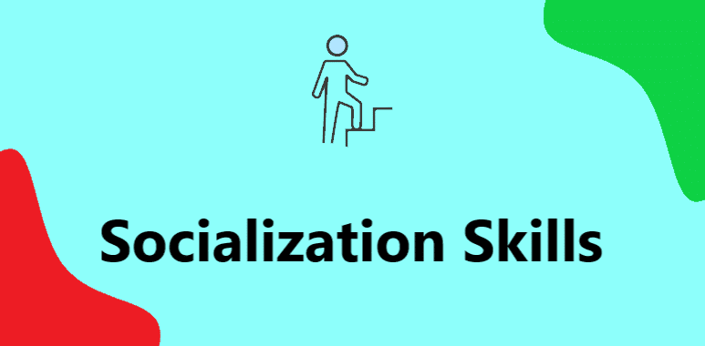 Socialization Skills