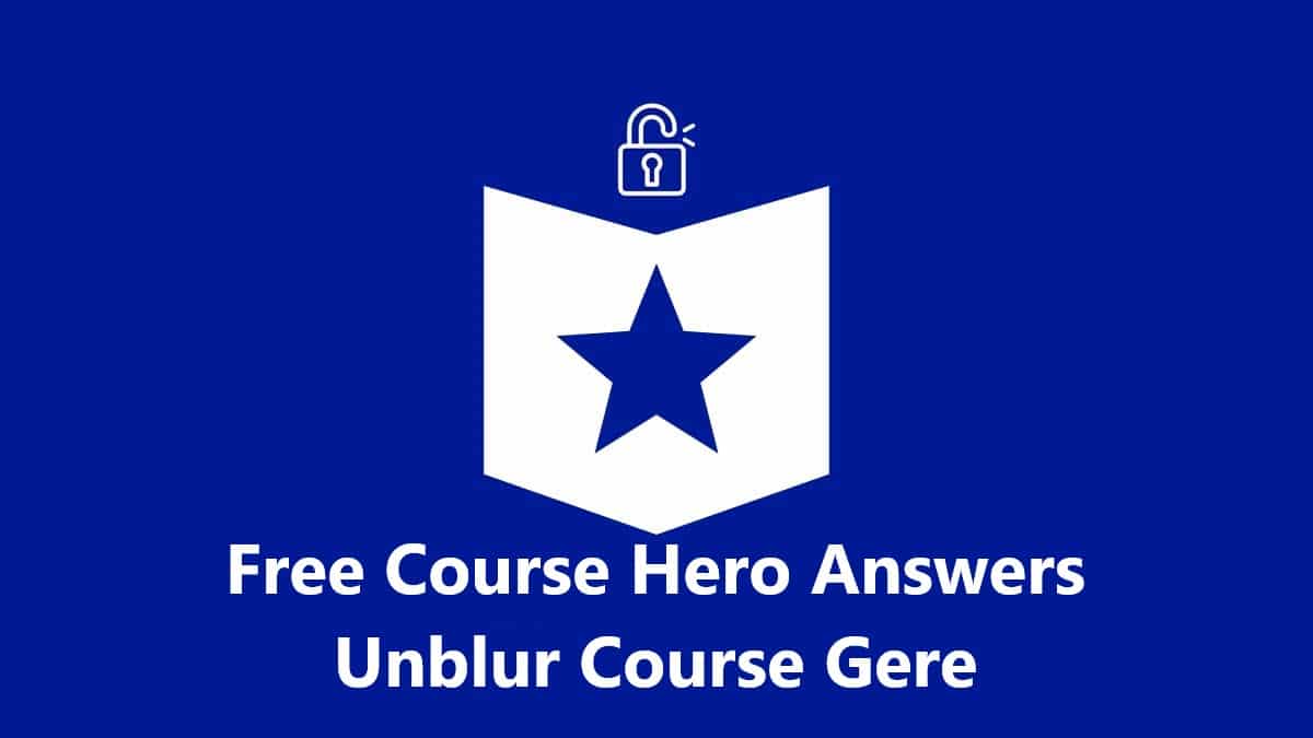 Free Course Hero Answer Unblur Course Hero Links Online 2023 TechPanga