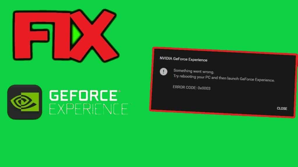 Geforce Code Example How to Fix GeForce Experience Error Code 0x0003 & 0x0001 - TechPanga