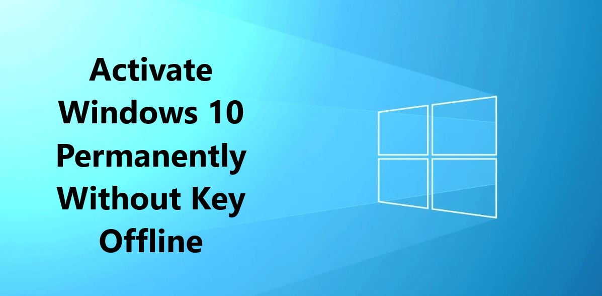 Activate Windows 10 Permanently Offiline Without Key 2023 Techpanga 1359