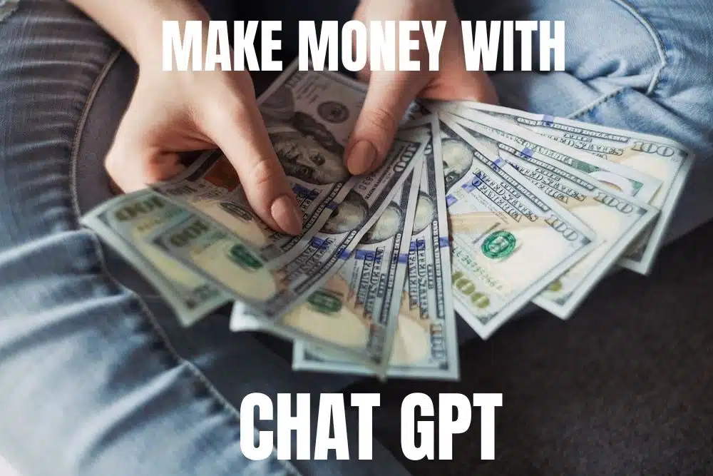 Make money from ChatGTP