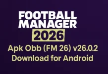 Football Manager 2026 Apk OBB (FM 26) v26.0.2 No Netflix Download Football Manager 2026