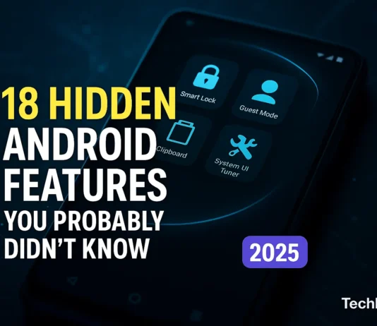 18 Hidden Android Features You Probably Didn’t Know About (2025 Edition) Hidden Android Features