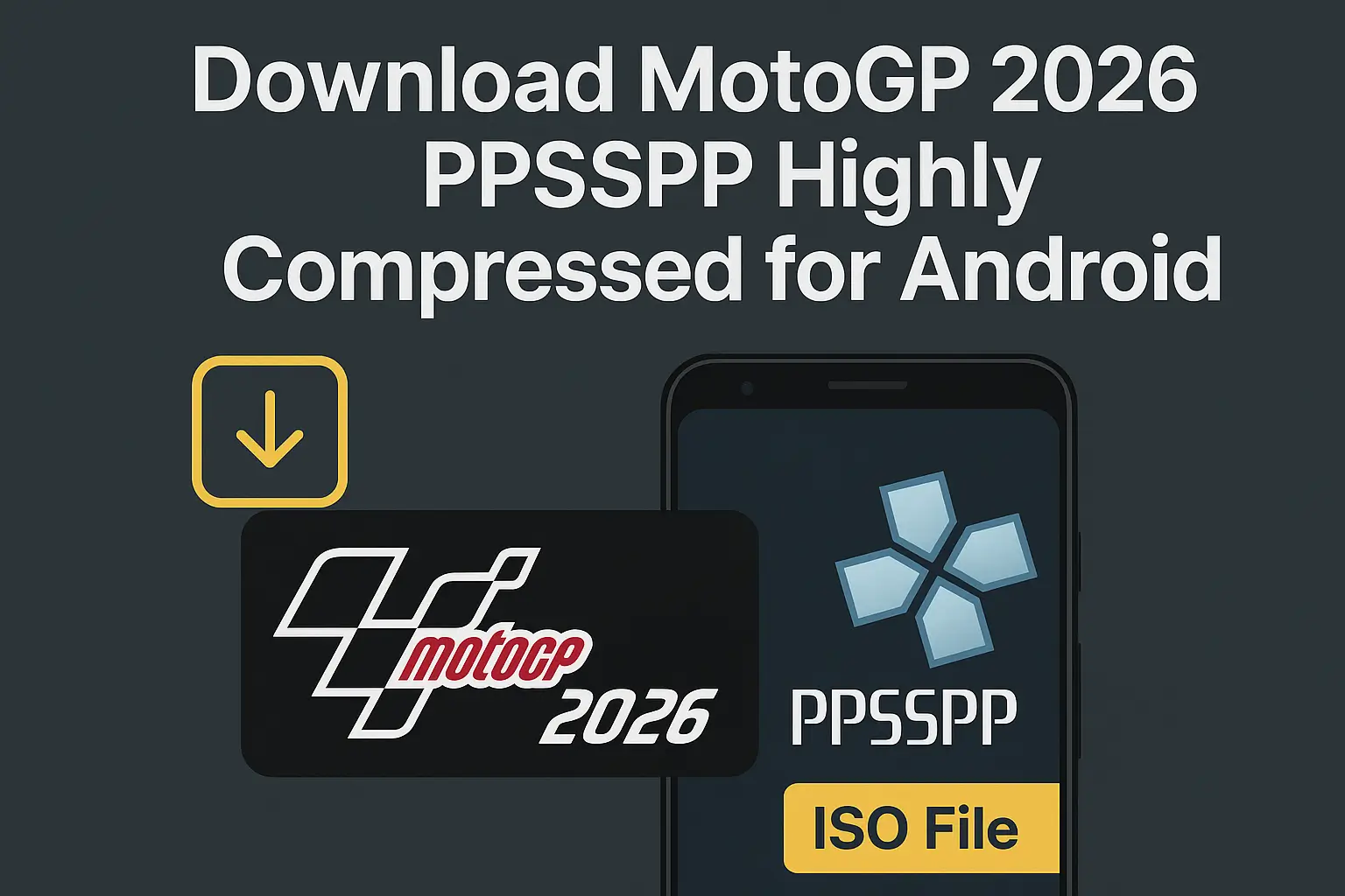 MotoGP 2026 PPSSPP Highly Compressed
