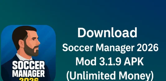 Download Soccer Manager 2026 Mod APK With Unlimited Money Soccer Manager 2026 Mod 3.1.9 APK