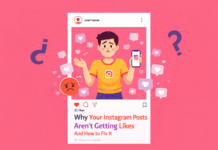 Why Your Instagram Posts Aren’t Getting Likes and How to Fix It